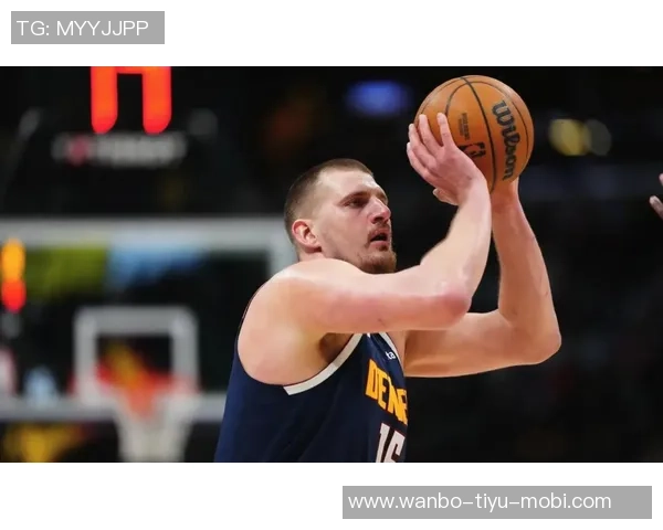 NBA赛季双双统计更新约基奇领跑唐斯紧随其后吉迪表现亮眼